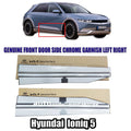Genuine Front Door Side Chrome Garnish Left Right For Hyundai IONIQ 5