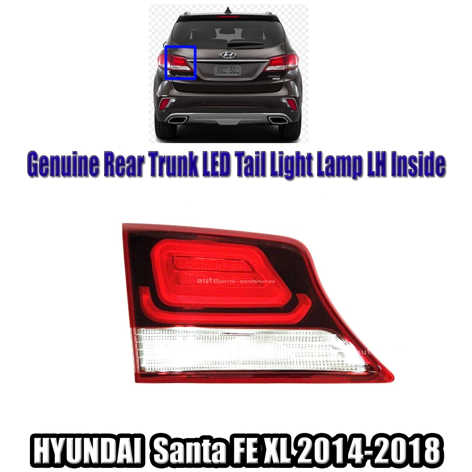 Genuine Rear Trunk LED Tail Light Lamp LH Inside For Hyundai Santa FE XL 2014-2018